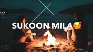 Sukoon Mila Sukoon Mila️ Whatsapp Status Video