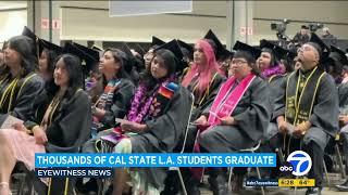 Thousands of Cal State LA students graduate