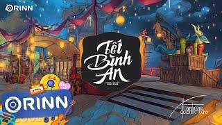 Tết Là Tết Sum Vầy Remix... Tết Bình An Orinn Remix - Hana Cẩm Tiên  Nhạc Xuân Remix 2024