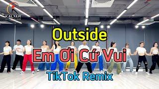 Outside x Em Ơi Cứ Vui Remix  RinV  TikTok Hot Trend  Choreo Kalyan Love 2 Dance  VN