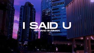 I SAID U - Reyvano Budiman  Official Lyric Video 