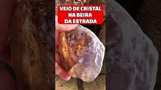 VEIO DE CRISTAL NA BEIRA DA ESTRADA #pedraspreciosas #gemstones #pedras #cristal #gemstone