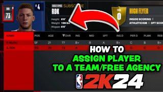 NBA 2K24 - How To Assign A Created Player To Any TeamFree Agency