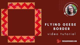 Flying geese quilt border video tutorial