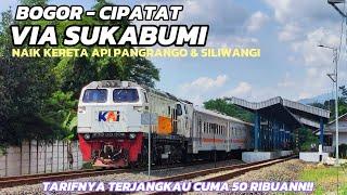 BOGOR - CIPATAT VIA SUKABUMI•TRIP KERETA API PANGRANGO & SILIWANGI