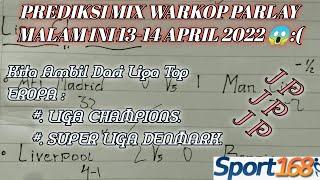 Prediksi Mix Warkop Parlay Malam Ini 13-14 April 2022  Prediksi Skor Atl Madrid Vs Man City.