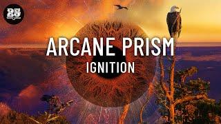 Arcane Prism - Ignition Original Mix BAR25-215