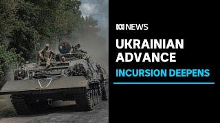 Putin undermined as Ukrainian forces gain ground in incursion into Russia  ABC News