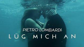 Pietro Lombardi - Lüg Mich An Official Music Video