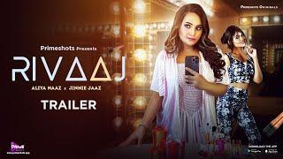 Rivaaj Trailer  Aliya Naaz  Jinnie Jaaz  Streaming now on PrimeShots