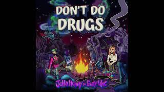 Dont Do Drugs - Eazy Mac x John Nonny