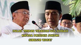 Inilah Titipan Terakhir Gus Sholah Kepada Presiden Jokowi Sebelum Wafat