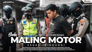 KEDER BINGUNG - FILM LAYANAN CALL CENTER 110 POLRES BREBES