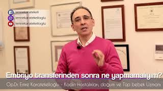 Embriyo Transferinden Sonra Ne Yapmalıyım?