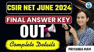 CSIR NET Final Answer Key Out  CSIR NET June 2024 Answer Key  Priyanka Mam