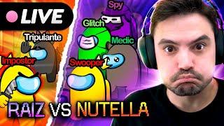 LIVE - AMONG RAIZ vs AMONG NUTELLA +13