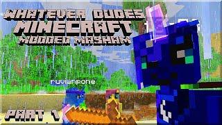 Whatever Dudes - Minecraft - Part 1  MODDED MAYHAM