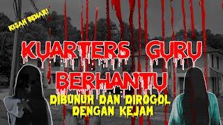 KUARTERS GURU BERHANTU  Seram Sejuk #12