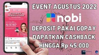 Event NOBI Agustus 2022  Deposit Pakai GoPay Dapat Cashback Rp45.000