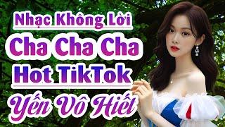 Hòa Tấu Cha Cha Cha Nhạc Hoa Yến Vô Hiết - Nhạc không lời hot tiktok phối nhạc cụ mới lạ