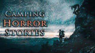 7 True Scary Camping Horror Stories Vol. 3