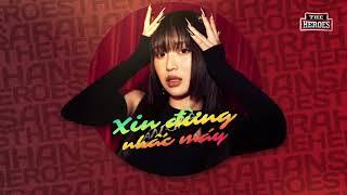 HAN SARA - XIN ĐỪNG NHẤC MÁY ft T.R.I  The Heroes Version  Lyrics Video