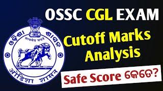 OSSC CGL Cutoff Mark Analysis OSSC CGL Predicted Cutoff Mark Category Wise details mark analysis