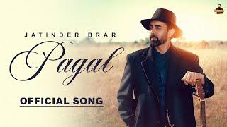 Pagal Official Audio Jatinder Brar  Deep Arraicha  Latest Punjabi Songs  New Punjabi Songs 2024