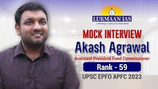 Mock Interview  Akash Agrawal  Rank 59  UPSC EPFO APFC Examination 2023-24
