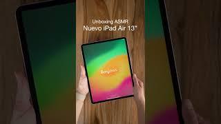 NUEVOS iPad Air M2 de 11 y 13 - Unboxing ASMR