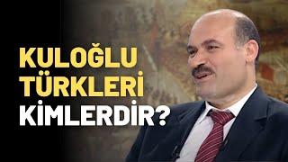 Kuloğlu Türkleri kimlerdir?