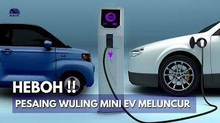 LEBIH MURAH DARI WULING  MOBIL LISTRIK MINI EV HADIR DI 2023