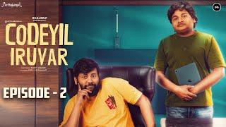 கோடியில் இருவர் Web Series - Episode 2 - Error 404  Parithabangal  SCALER  Do. Creative Labs