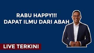  LIVE - RABU HAPPY DENGERIN ILMU DARI ABAH ANIES