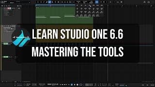 Learn Studio One 6.6    Mastering the Tools    In-Depth