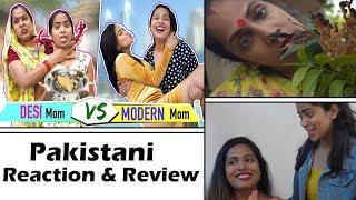 DESI Mom vs MODERN Mom  Pakistani Reaction  Comedy Video  Shruti Arjun Anand