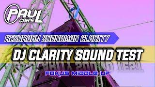 DJ CEK SOUND PALING ENAK DI DUNIA  DJ CLARITY TEST SPEK LOW MIDLE HIGH KESUKAAN SOUNDMAN