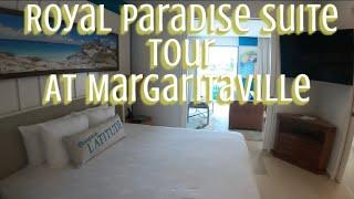 ROYAL PARADISE SUITE TOUR @ MARGARITAVILLE ISLAND RESERVE RIVIERA CANCÚN  KARISMA SAPPHIRE RM 1126