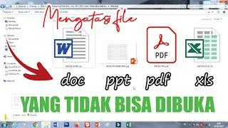 MENGATASI FILE DOC XLS PPT PDF YANG TIDAK BISA DIBUKA