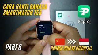 Cara Ganti Bahasa Smartwatch T55  Change Smart Watch T55 Language PART 6