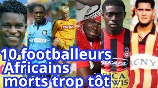 10 Footballeurs Africains morts trop tôt