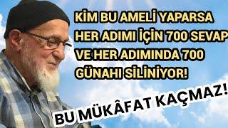 HER ADIMIN DA 700 SEVAP YAZDIRAN VE 700 GÜNAH SİLDİREN BÜYÜK AMEL? Ahmed Tomor R.a