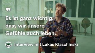 Lukas Klaschinski über Gefühlsbereitschaft Wut spüren und emotionale Erfüllung  Laut gedacht