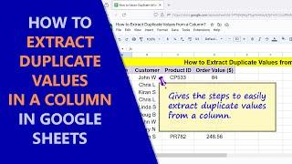 Google Sheets  Extract Duplicate Values From a Column  Example  Spreadsheet  Tutorial  How To