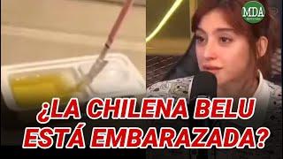 La CHILENA BELU se HIZO un TEST de EMBARAZO en PLENO STREAM