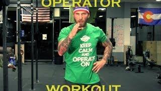 How To Workout Like An Operator