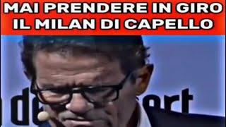 CAPELLO svela un retroscena Il FOGGIA prendeva in giro il mio MILAN ma poi... 