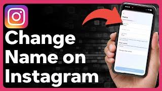 How To Change Name On Instagram