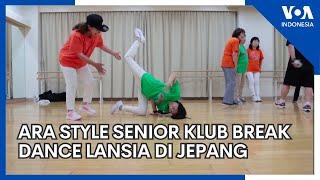 Ara Style Senior Klub Break Dance Lansia di Jepang