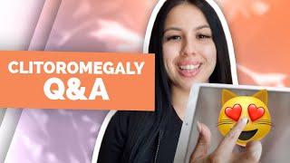 What Causes Clitoromegaly? How Can It Be Treated? Clitoromegaly Q&A